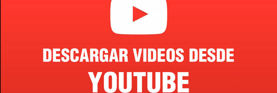 como-descargar-videos-youtube